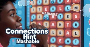 Connections Hint Mashable – Best Hints for Today's NYT Puzzle