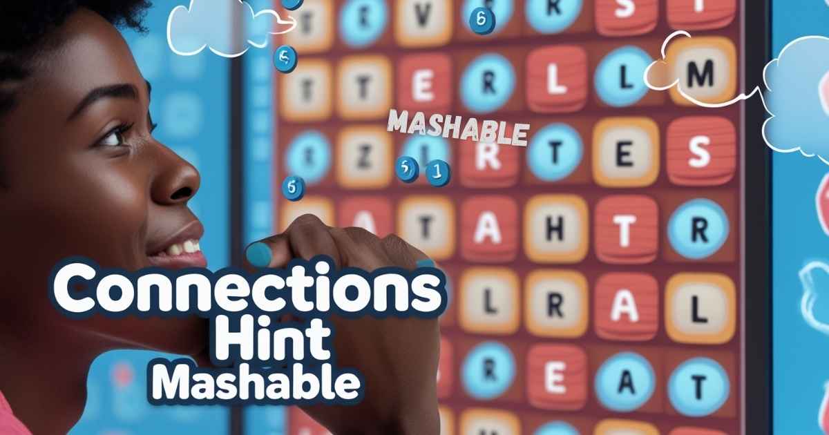Connections Hint Mashable – Best Hints for Today's NYT Puzzle