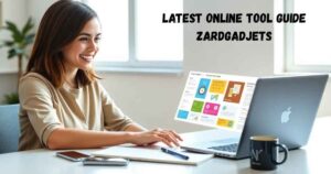 Latest Online Tool Guide ZardGadjets – Your Complete 2025 Tech Companion